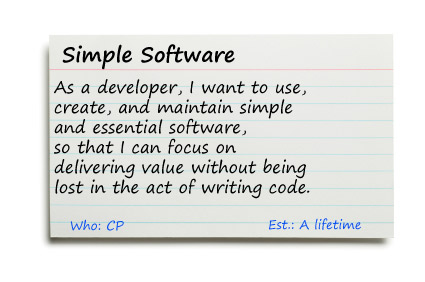 As a developer, I want to use, create, and maintain simple and essential software, so that I can focus on delivering value without being lost in the act of writing code.